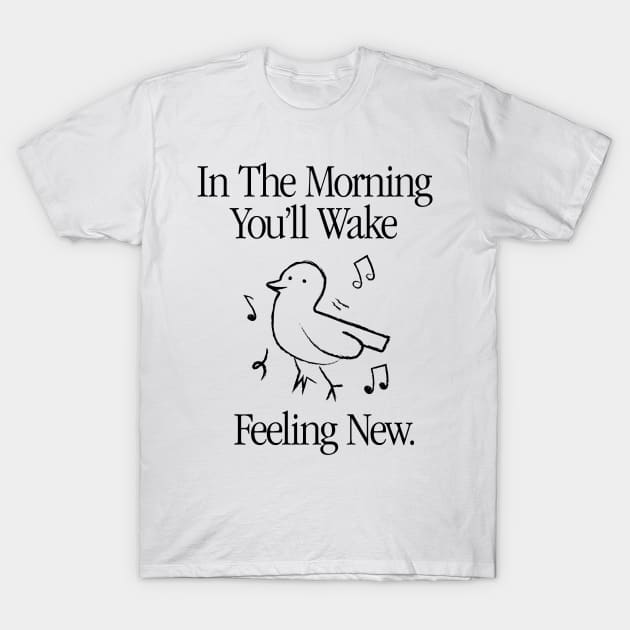 IN THE MORNING T-Shirt by Supernormal Club